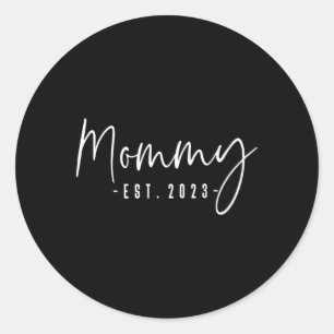 Mommy Est 2023 Mommy to be Junge Mutter Schwangers Runder Aufkleber
