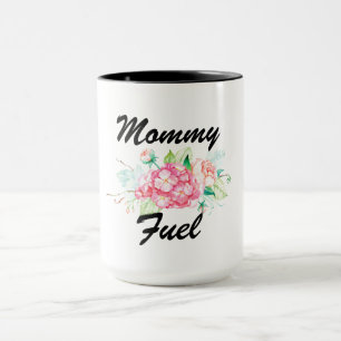 Mommy Fuel Tasse