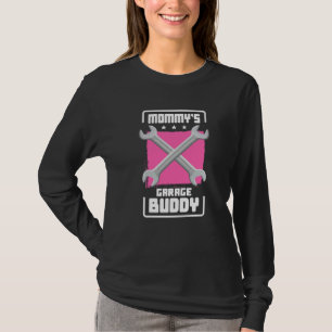 Mommy Garage Buddy Car Lover Mechanik Auto R T-Shirt