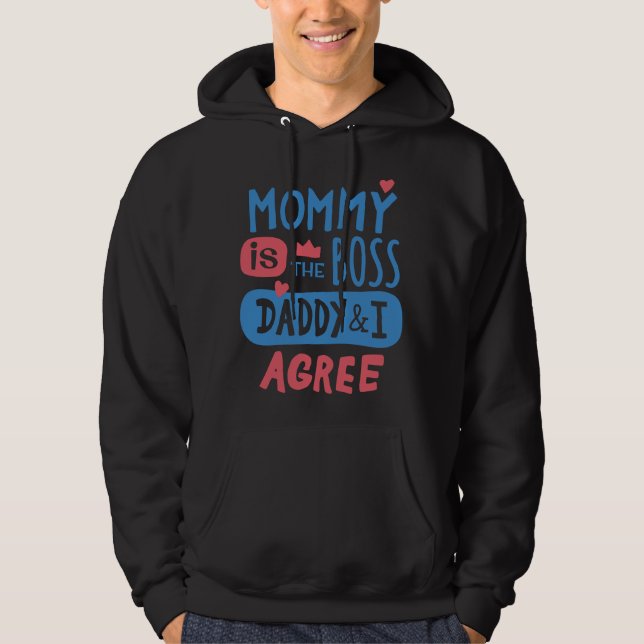 Mommy ist der Chef Daddy und ich stimme zu Hoodie (Vorderseite)