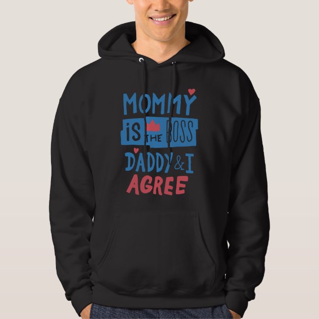 Mommy ist der Chef Daddy und ich stimme zu Hoodie (Vorderseite)