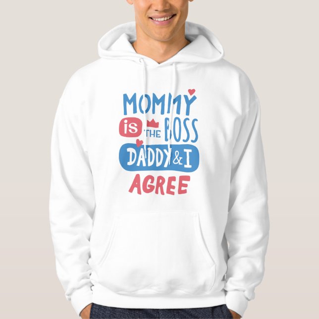 Mommy ist der Chef Daddy und ich stimme zu Hoodie (Vorderseite)