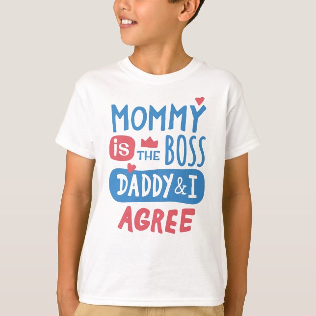Mommy ist der Chef Daddy und ich stimme zu T-Shirt (Vorderseite)