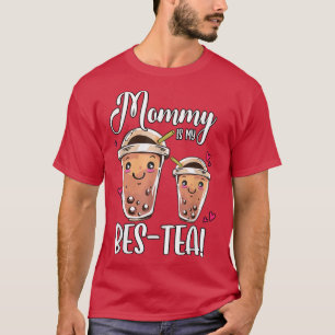 Mommy ist mein Bes Tea Boba Tea Bubble Tee