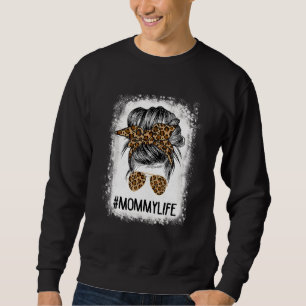 Mommy Life Leopard Messy Bun Women Mother Sweatshirt