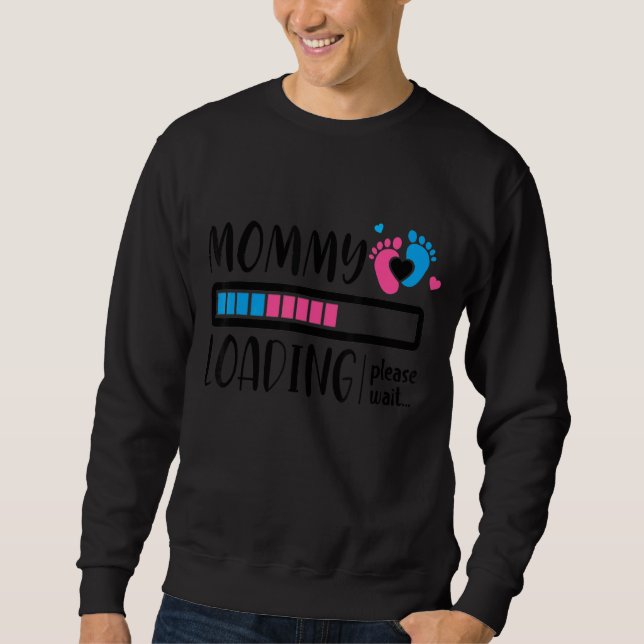 Mommy Loading Bitte warten Muttertag Geburtstag An Sweatshirt (Vorderseite)