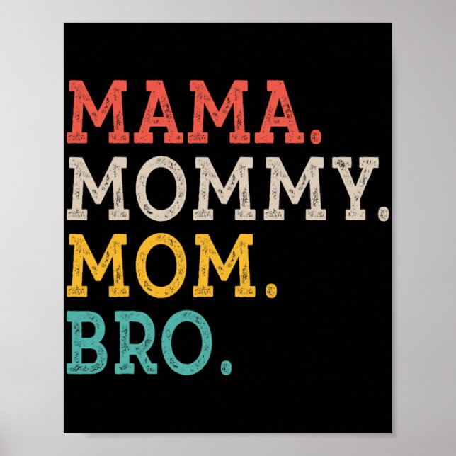 Mommy Mama Bro - Muttertag Poster (Vorne)