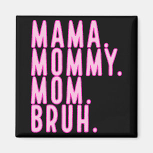 Mommy Mama Bruh Mothers Day 2024 Vintag Mother Magnet