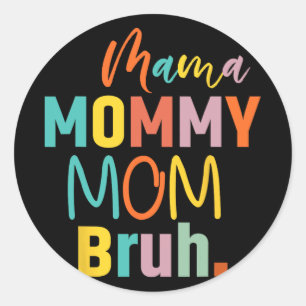 Mommy Mama Bruh Mum Life Boys Fun Mütter Day Runder Aufkleber