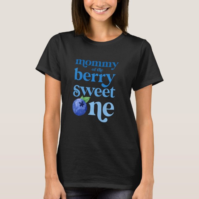 Mommy Mama Erstgeburt Berry Sweet One Blueberry T-Shirt (Vorderseite)