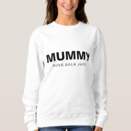 Mommy Modern Classic Personalized Kids Names Sweatshirt