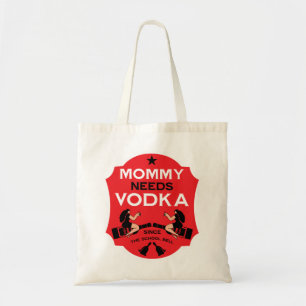 Mommy Needs Vodka Tragetasche