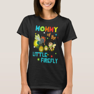 Mommy of Little Firefly Geburtstagsfamilie Matchin T-Shirt