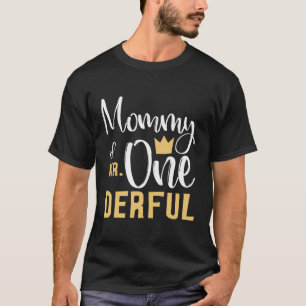 Mommy of Mr onderful 1St Birthday First One-Derfu T-Shirt
