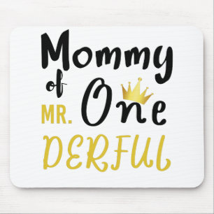 Mommy of Mr Onederful 1st One-Derful T - Shirt Mousepad