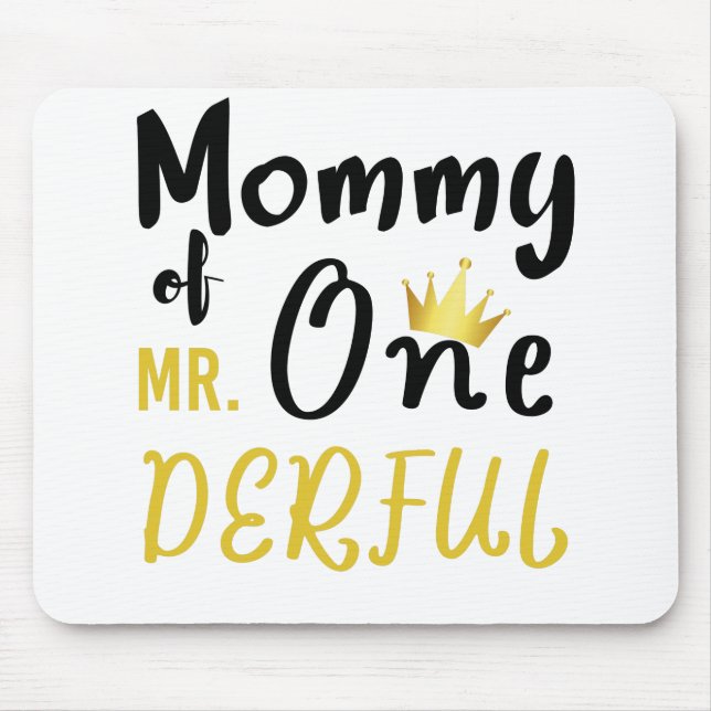 Mommy of Mr Onederful 1st One-Derful T - Shirt Mousepad (Vorne)