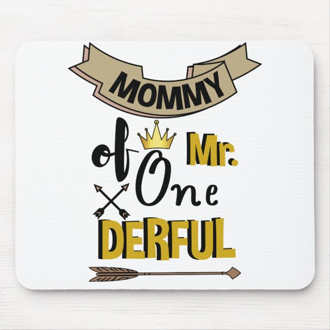 Mommy of Mr Onederful First One-Derful T - Shirt Mousepad (Vorne)