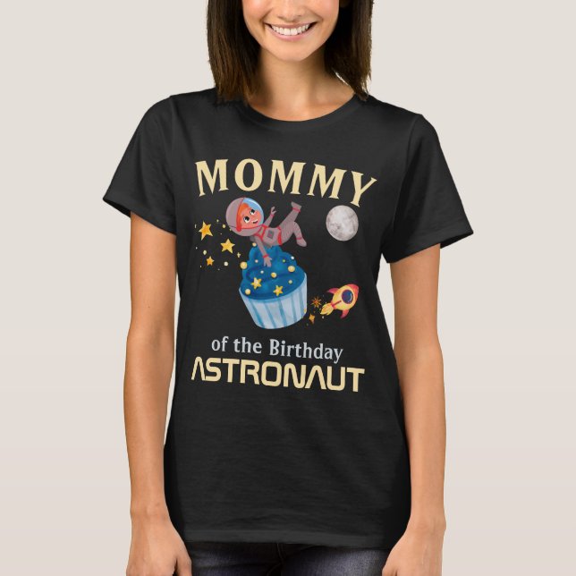 Mommy of the Birthday Astronaut Family Match T-Shirt (Vorderseite)