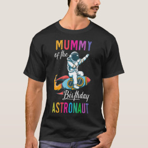 Mommy of the Birthday Astronaut Space Bday Party C T-Shirt