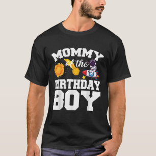 Mommy of the Birthday Boy Astronaut Space Geburtst T-Shirt