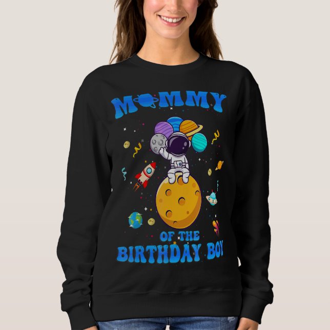 Mommy of the Birthday Boy Astronaut Sweatshirt (Vorderseite)