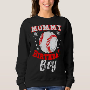Mommy of the Birthday Boy Baseball Theme Bday Cele Sweatshirt