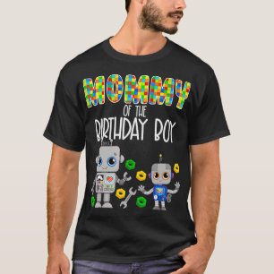 Mommy of the Birthday Boy Robots Party Robotics Bi T-Shirt