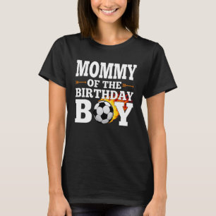 Mommy of the Birthday Boy Soccer Matching Family C T-Shirt