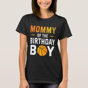 Mommy of the Birthday byll Player Boy Happy T-Shirt