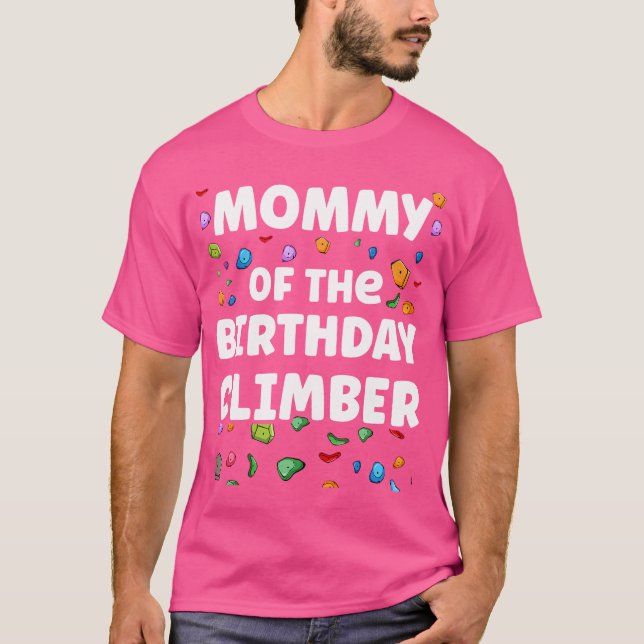 Mommy of the Birthday Climber Matching Family Clim T-Shirt (Vorderseite)