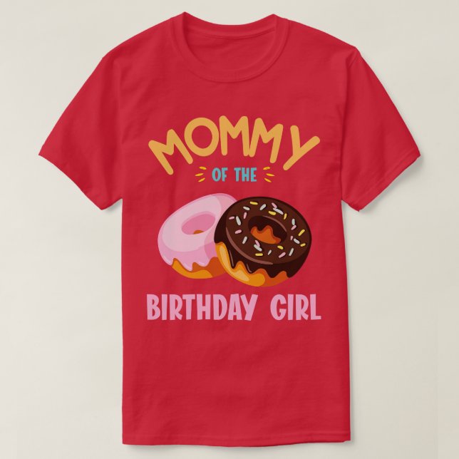 Mommy of the Birthday Donut Girl Daughter Mutter T-Shirt (Design vorne)