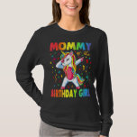 Mommy of the Birthday Girl Mother Unicorn Birthda T-Shirt<br><div class="desc">Geburtstagsmutter Unicorn Geburtstag 1</div>