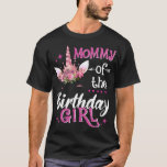 Mommy of the Birthday Girl Unicorn Blume Moth T-Shirt<br><div class="desc">Mama der Geburtstagskameradin,  Einhorn Blume Mama Mutter</div>