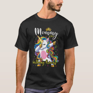 Mommy of the Birthday Princess Dab Unicorn Birthda T-Shirt