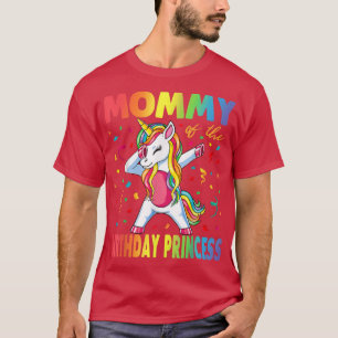 Mommy of the Birthday Princess Girl Dabbing Unicor T-Shirt