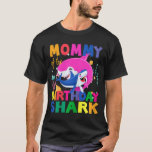 Mommy of the Birthday Shark birthday T-Shirt<br><div class="desc">Mommy of the Birthday Shark birthday</div>