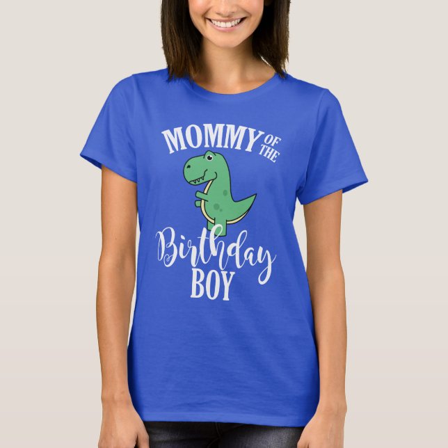 Mommy of the Dinosaur Birthday Boy T-Shirt (Vorderseite)