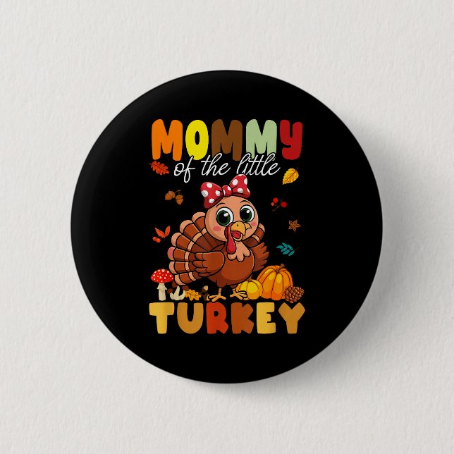 Mommy Of The Little Turkey Thanksgiving Baby Showe Button (Vorderseite)