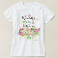 Mommy of the Tea Party Birthday Girl |Floral