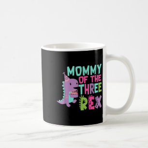 Mommy of the Three Rex Birthday Dinosaur Family Ma Kaffeetasse
