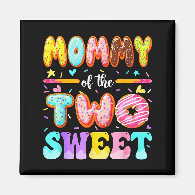 Mommy Of The Two Sweet Donut 2nd Birthday Girl  Magnet (Vorne)