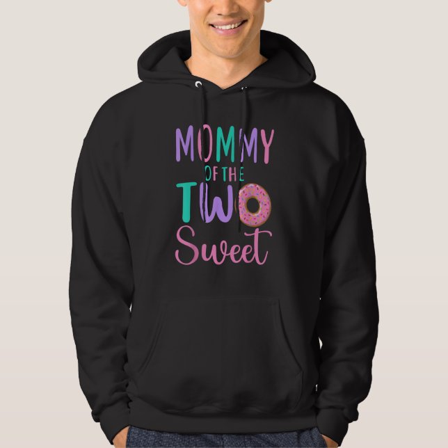 Mommy of the Two Sweet Mama 2nd Birthday Girl Donu Hoodie (Vorderseite)