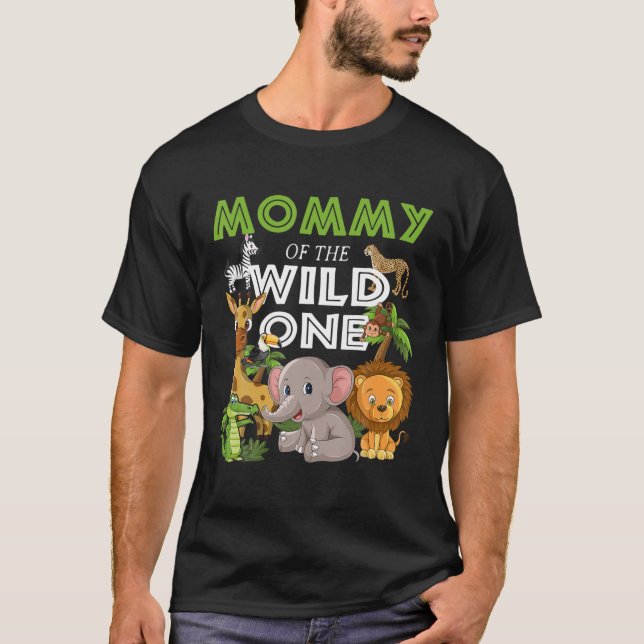 Mommy of the Wild One Zoo Birthday Safari Dschunge T-Shirt (Vorderseite)