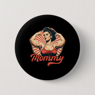 Mommy Retro Gewichtsheben und Bodybuilding Fitness Button