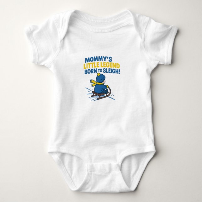 Mommy’s Little Legend – Born to Sleigh Baby Strampler (Vorderseite)