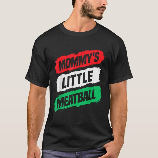 Mommy s Little Meatball Funny for Boys Girls Match T-Shirt (Vorderseite)