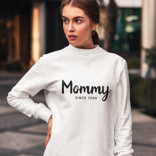 Mommy Since Modern Handrwitten Mother’s Day Sweatshirt