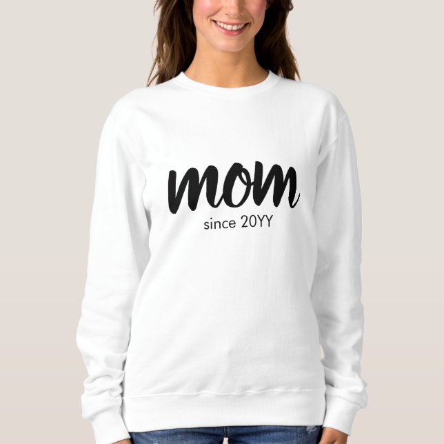 Mommy Since Modern Handwritten Mothers Day Sweatshirt (Vorderseite)