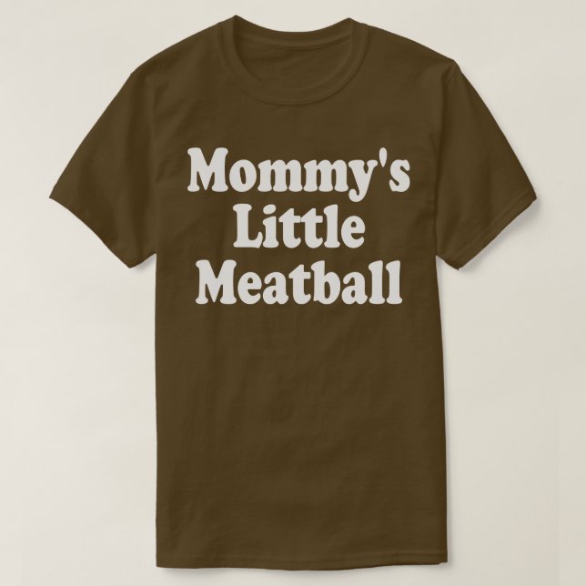 Mommy Small Meatball 1 T-Shirt (Design vorne)