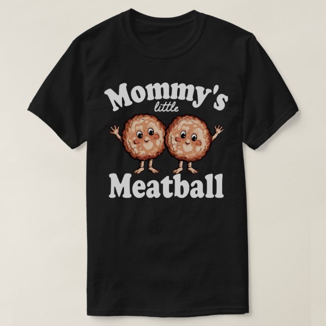 Mommy Small Meatball 2 T-Shirt (Design vorne)